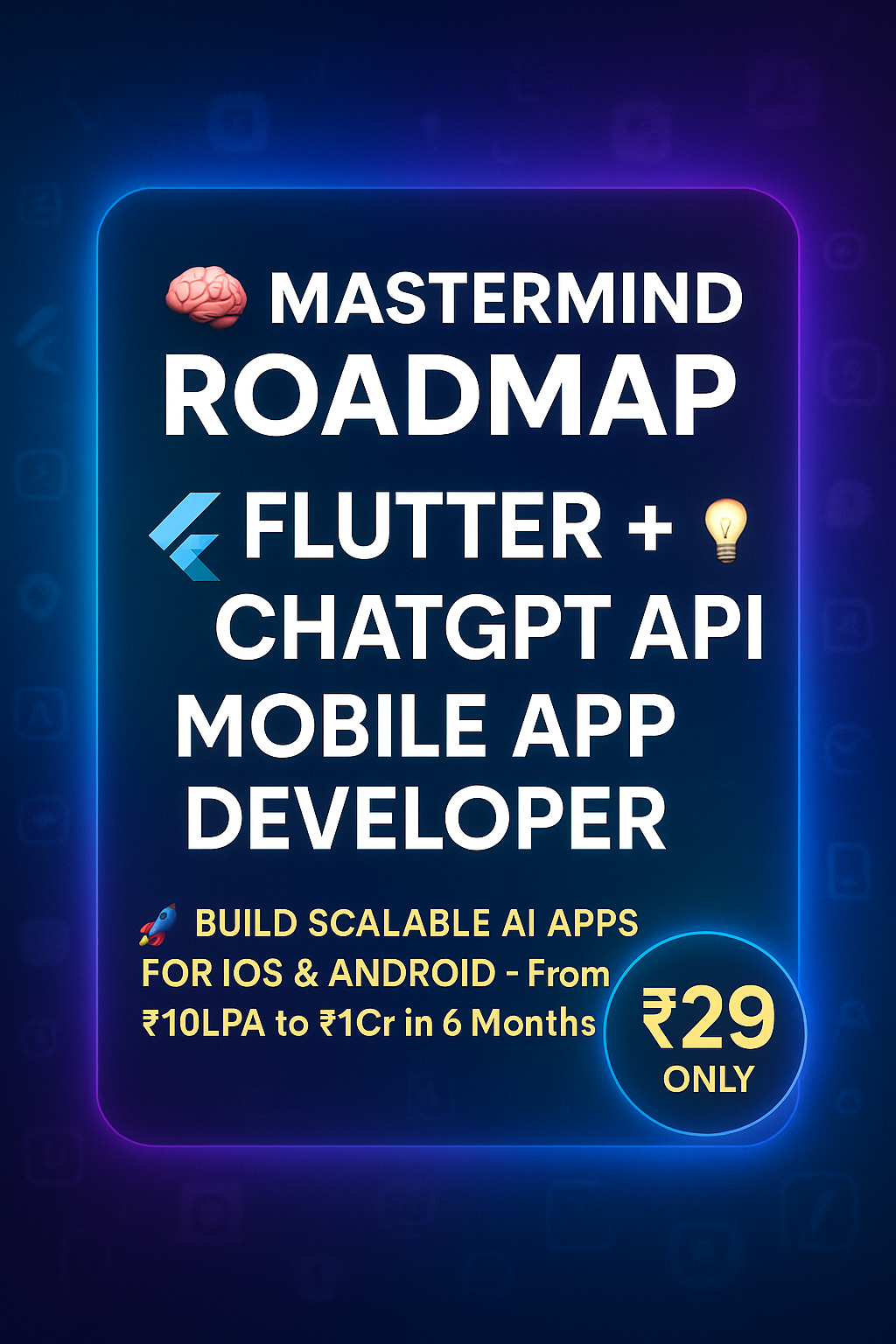 π± Master Roadmap: Flutter + ChatGPT API Mobile App Developer π Build Smart AI Apps for iOS & Android