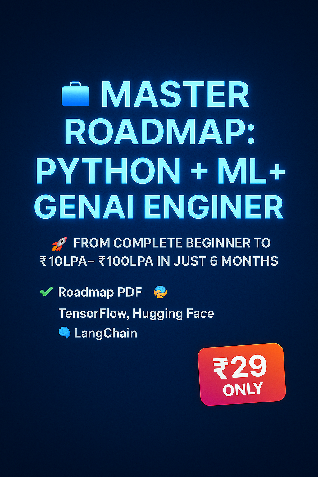 π The Ultimate AI Engineer Roadmap: Python + ML + GenAI Mastery